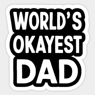 World's Okeyest Dad Sticker